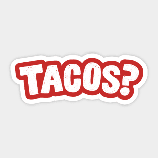 Tacos? Sticker